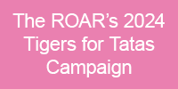 The ROARs 2024 Tigers for Tatas Campaign